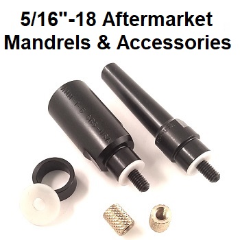 5-16"-18 Aftermarket Mandrels & Accessories